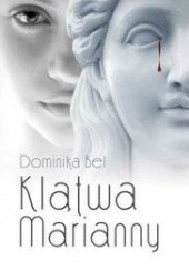 Okładka książki Klątwa Marianny Dominika Bel