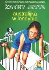 Okładka książki Australijka w Londynie Kathy Lette