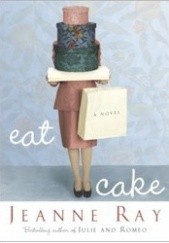 Okładka książki Jedzcie ciasta! Jeanne Ray