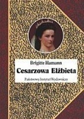 Okładka książki Cesarzowa Elżbieta Brigitte Hamann