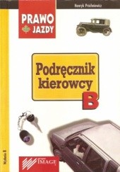 Okładka książki Podręcznik kierowcy B Henryk Próchniewicz