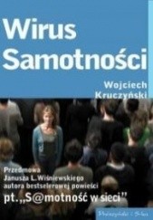 Okładka książki Wirus samotności Wojciech Kruczyński