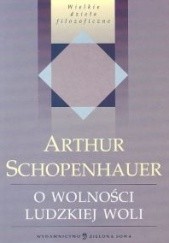 Okładka książki O wolności ludzkiej woli Arthur Schopenhauer