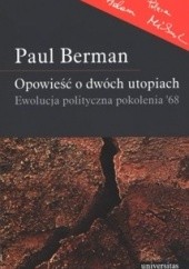 Okładka książki Opowieść o dwóch utopiach Paul Berman