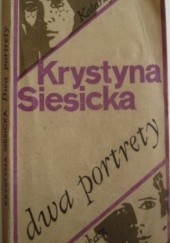 Okładka książki Dwa portrety - Katarzyna, Łukasz Krystyna Siesicka