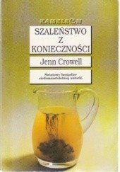 Okładka książki Szaleństwo z konieczności Jenn Crowell