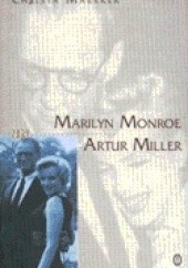 Okładka książki Marilyn Monroe i Artur Miller Christa Maerker