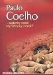 Okładka książki Paulo Coelho - duchowy mistrz czy fałszywy prorok? Mirosław Salwowski