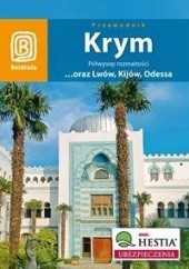 Okładka książki Krym. Półwysep rozmaitości oraz Lwów, Kijów, Odessa Artur Grossman
