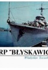Okładka książki ORP "Błyskawica" Władysław Szczerkowski