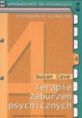 Okładka książki Terapie zaburzeń psychicznych Susan Cave