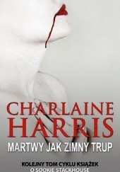 Okładka książki Martwy jak zimny trup Charlaine Harris