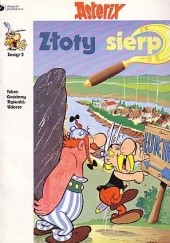 Okładka książki Asteriks: Złoty sierp René Goscinny, Albert Uderzo