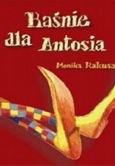 Okładka książki Baśnie dla Antosia Monika Rakusa