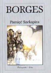 Okładka książki Pamięć Szekspira Jorge Luis Borges