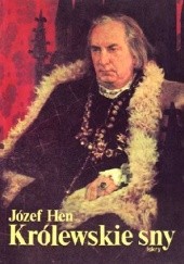 Okładka książki Królewskie sny Józef Hen