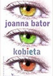 Okładka książki Kobieta Joanna Bator
