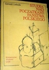 Studia nad początkami państwa polskiego. T. 2