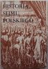 Okładka książki Historia sejmu polskiego. T. 1. Do schyłku szlacheckiej Rzeczypospolitej Jerzy Michalski