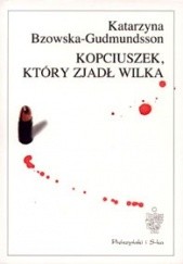 Okładka książki Kopciuszek, który zjadł wilka Katarzyna Bzowska-Gudmundsson