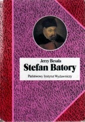 Okładka książki Stefan Batory Jerzy Besala