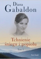 Okładka książki Tchnienie śniegu i popiołu t. 1 Diana Gabaldon