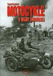 Okładka książki Motocykle II wojny Światowej Tomasz Szczerbicki