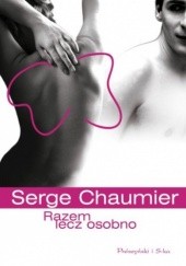 Okładka książki Razem, lecz osobno Serge Chaumier