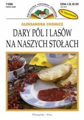 Okładka książki Dary pól i lasów na naszych stołach Aleksandra Chomicz