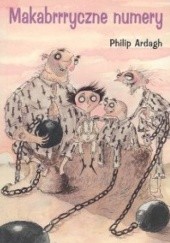 Okładka książki Makabrrryczne numery Philip Ardagh