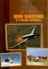 Okładka książki Broń rakietowa w II wojnie światowej Igor Witkowski