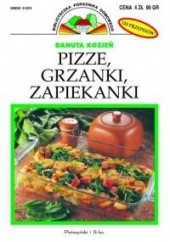 Okładka książki Pizze, grzanki, zapiekanki Danuta Kozień