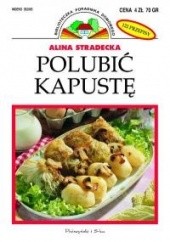 Okładka książki Polubić kapustę Alina Stradecka