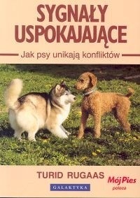 Okładka książki Sygnały uspokajające. Jak psy unikają konfliktów. Turid Rugaas