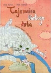 Okładka książki Tajemnica białego kota. Baśnie o kotach z całego świata. Friedl Hofbauer, Käthe Recheis
