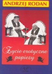 Okładka książki Życie erotyczne papieży Andrzej Rodan