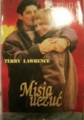 Okładka książki Misja uczuć Terry Lawrence