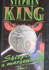 Okładka książki Sklepik z marzeniami, tom 1 Stephen King