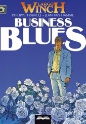 Okładka książki Largo Winch # 4 - Business Blues Philippe Francq, Jean Van Hamme