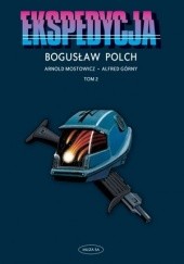 Okładka książki Ekspedycja, tom 2 Alfred Górny, Arnold Mostowicz, Bogusław Polch