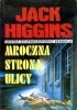Okładka książki Mroczna strona ulicy Jack Higgins