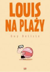 Okładka książki Louis na plaży Guy Delisle