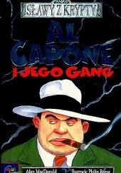 Okładka książki Sławy z krypty: Al Capone i jego gang Alan MacDonald
