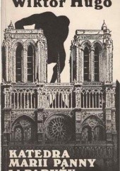 Okładka książki Katedra Marii Panny w Paryżu Victor Hugo