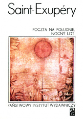 Okładka książki Poczta na południe. Nocny lot Antoine de Saint-Exupéry