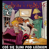 Okładka książki Coś się ślini pod łóżkiem Bill Watterson