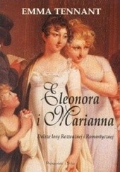 Okładka książki Eleonora i Marianna. Dalsze losy Rozważnej i Romantycznej Emma Tennant