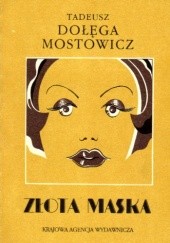 Okładka książki Złota maska Tadeusz Dołęga-Mostowicz