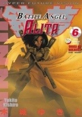 Okładka książki Battle Angel Alita 6#: Droga ku wolności Yukito Kishiro