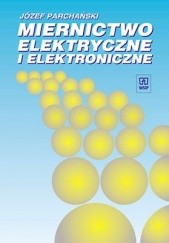 Okładka książki Miernictwo elektryczne i elektroniczne Józef Parchański
